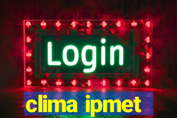 clima ipmet